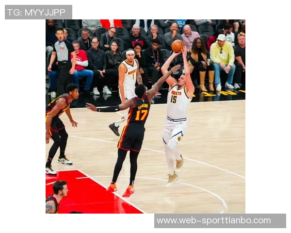 彼得森两场比赛展现卓越实力场均215分15断15帽命中率高达60